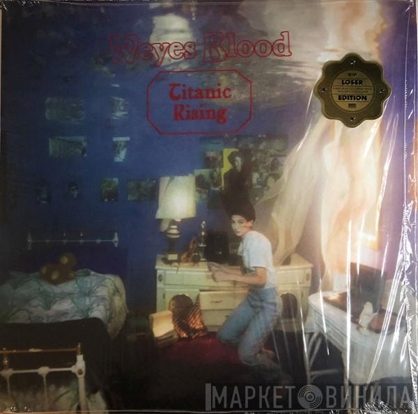  Weyes Blood  - Titanic Rising