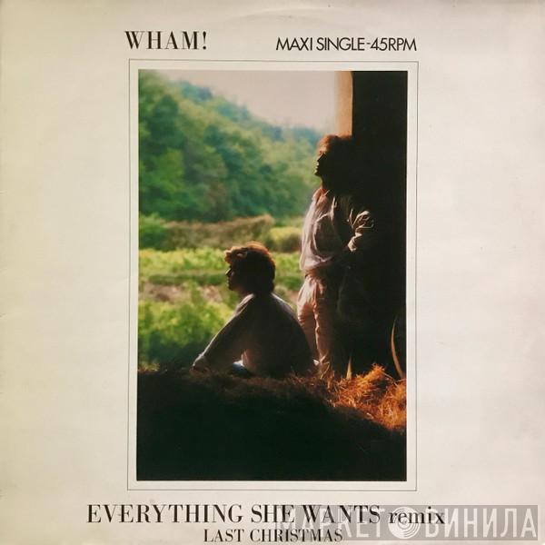 Wham!  - Everything She Wants (Remix) / Last Christmas