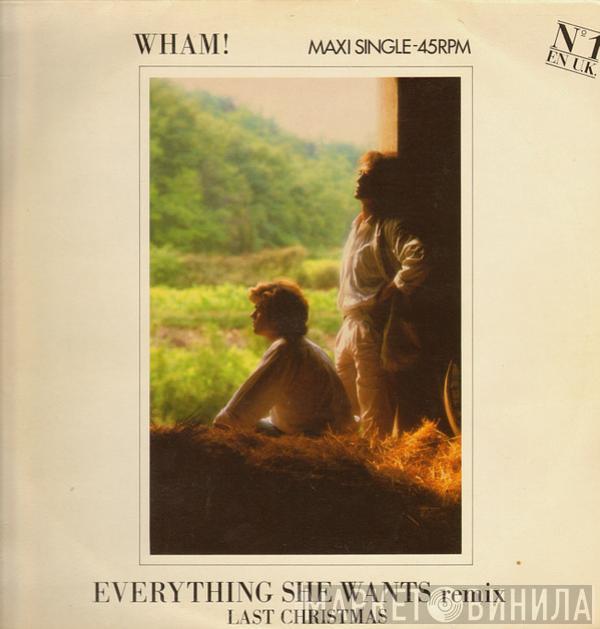  Wham!  - Everything She Wants (Remix) / Last Christmas