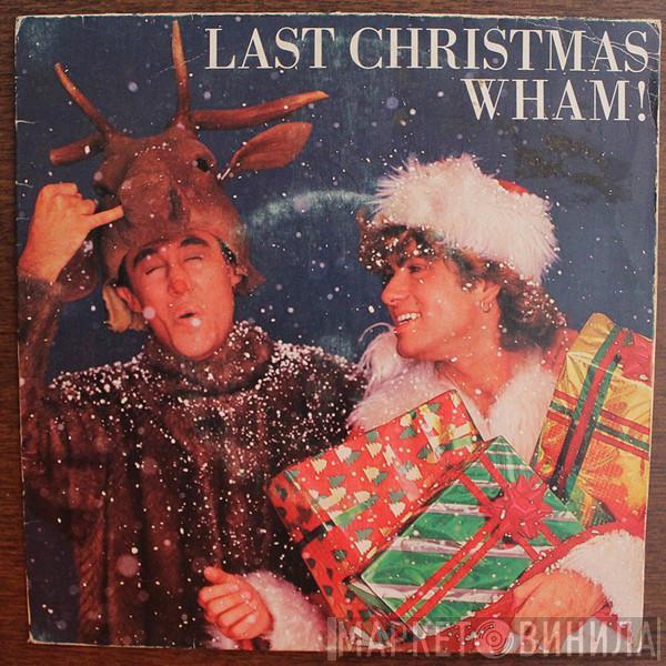  Wham!  - Last Christmas / Everything She Wants
