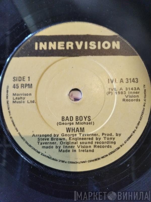  Wham!  - Bad Boys