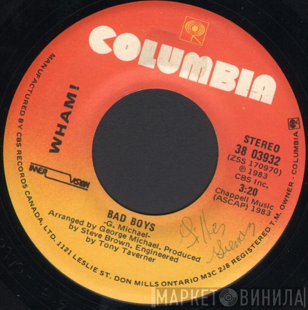  Wham!  - Bad Boys