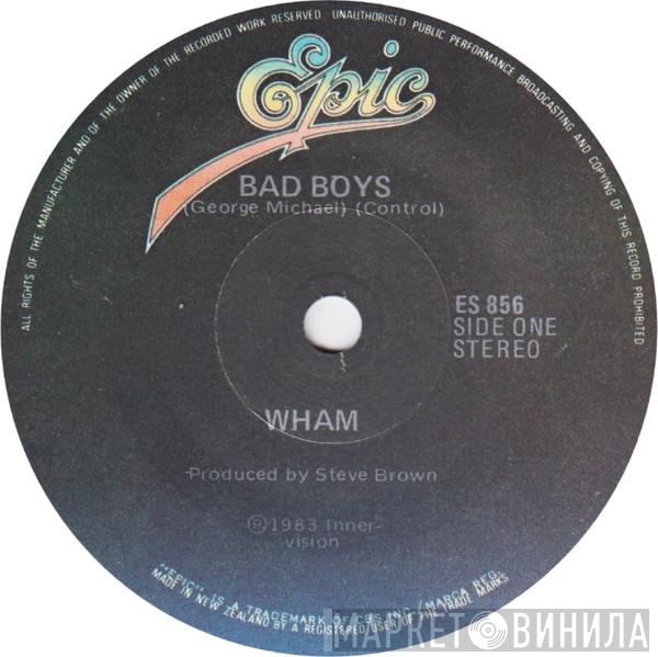  Wham!  - Bad Boys