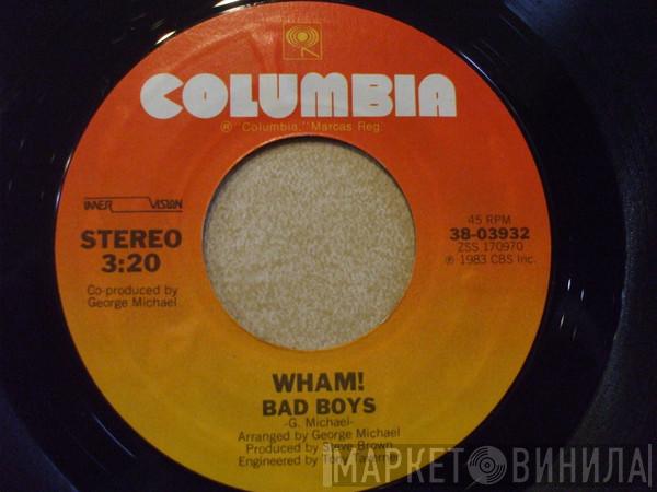  Wham!  - Bad Boys
