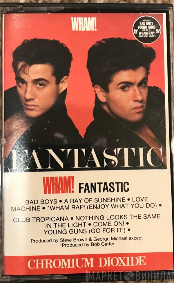  Wham!  - Fantastic