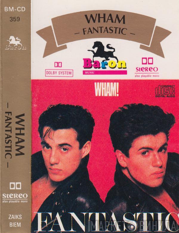  Wham!  - Fantastic