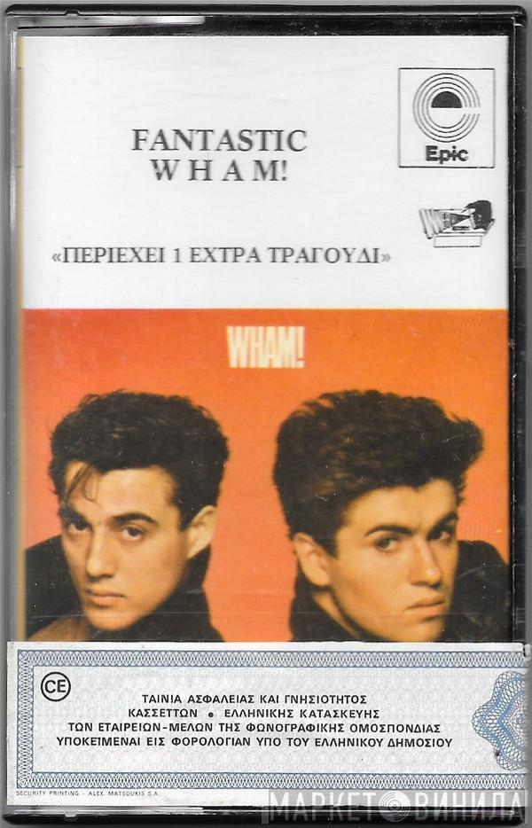  Wham!  - Fantastic