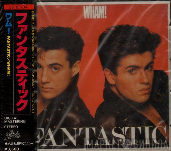  Wham!  - Fantastic