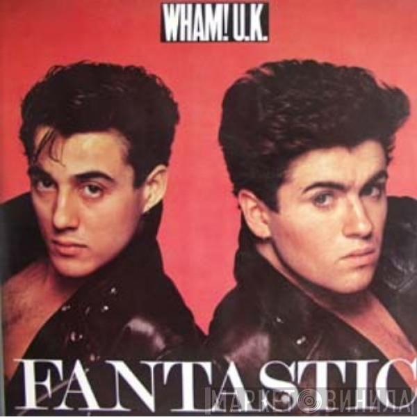  Wham!  - Fantastic