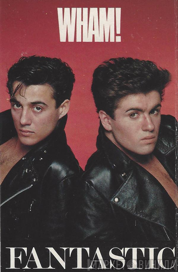  Wham!  - Fantastic