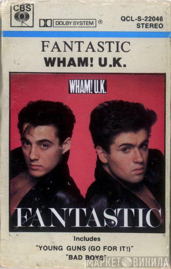  Wham!  - Fantastic