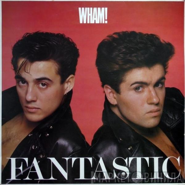  Wham!  - Fantastic