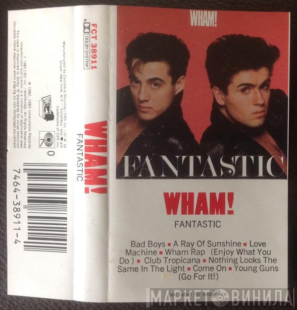  Wham!  - Fantastic