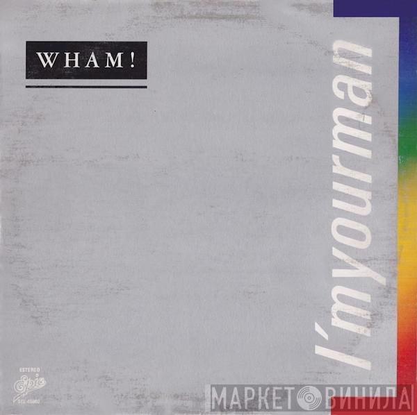  Wham!  - I'm Your Man = Soy Tu Hombre