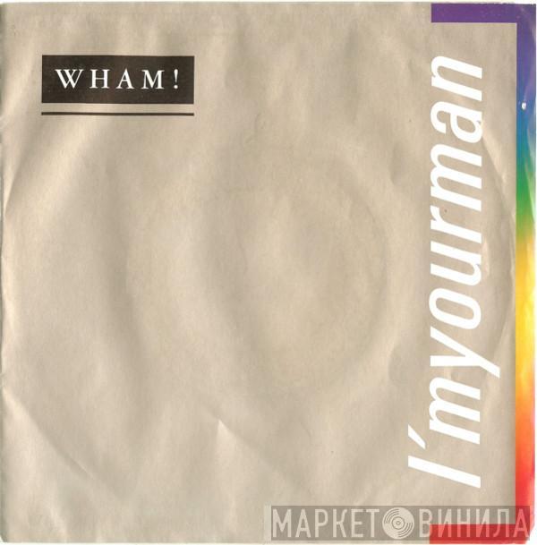 Wham! - I'm Your Man