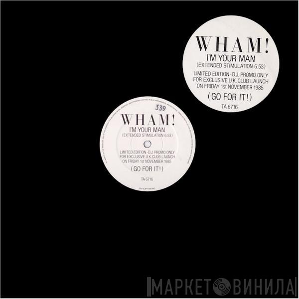  Wham!  - I'm Your Man