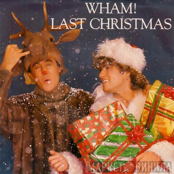  Wham!  - Last Christmas