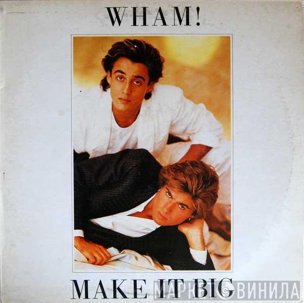 Wham!  - Make It Big