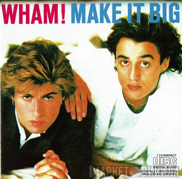  Wham!  - Make It Big