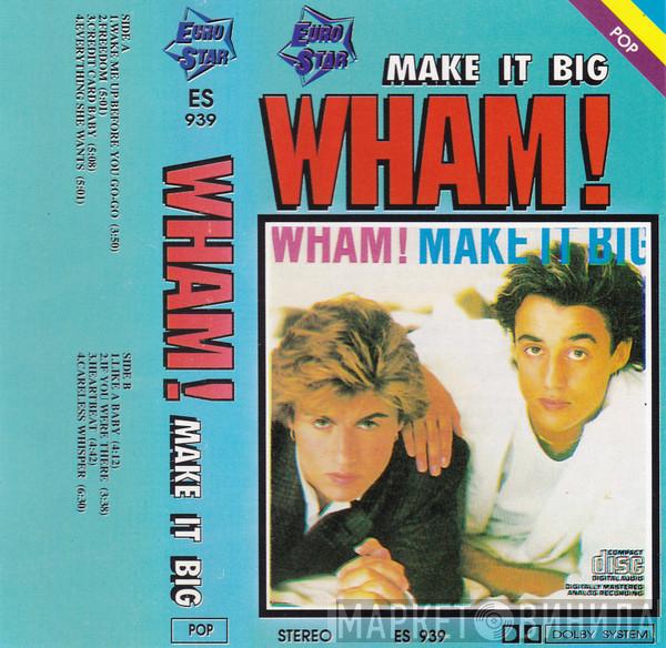  Wham!  - Make It Big