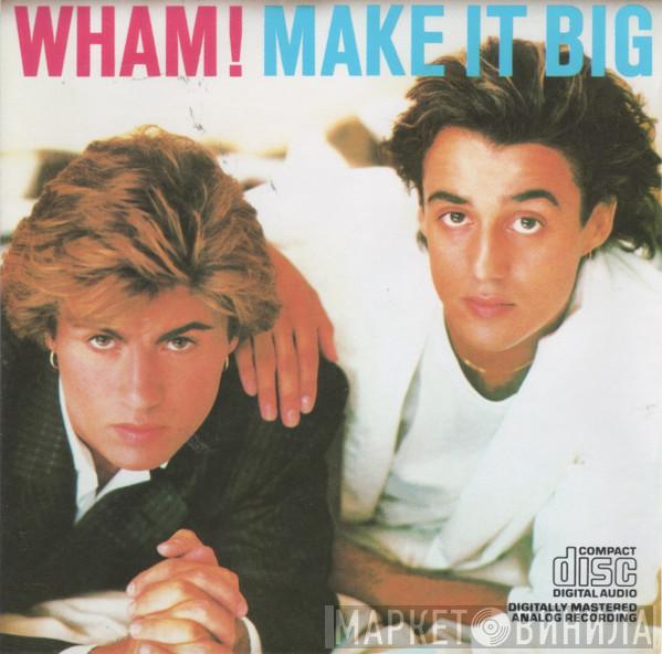  Wham!  - Make It Big
