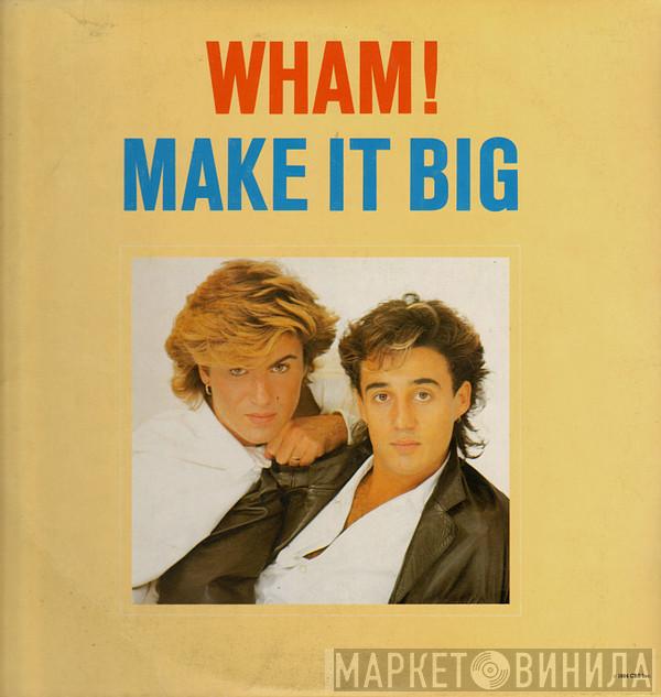  Wham!  - Make It Big