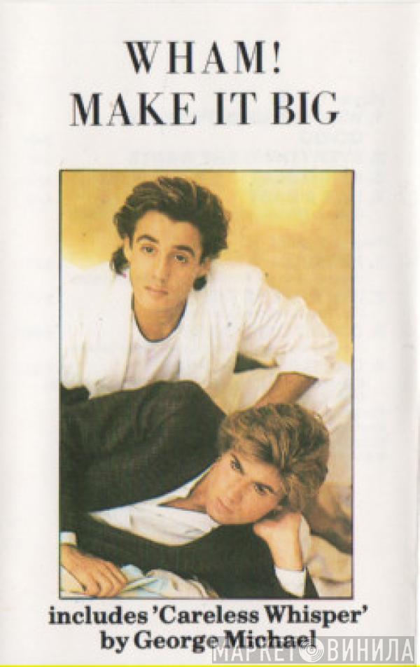  Wham!  - Make It Big