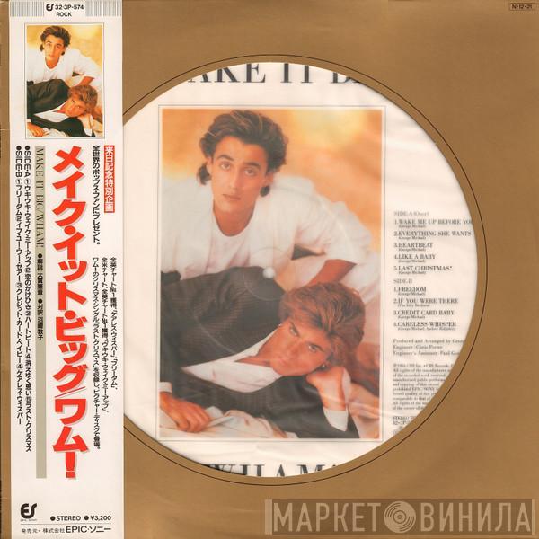  Wham!  - Make It Big