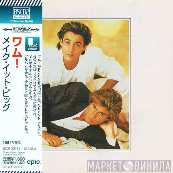  Wham!  - Make It Big