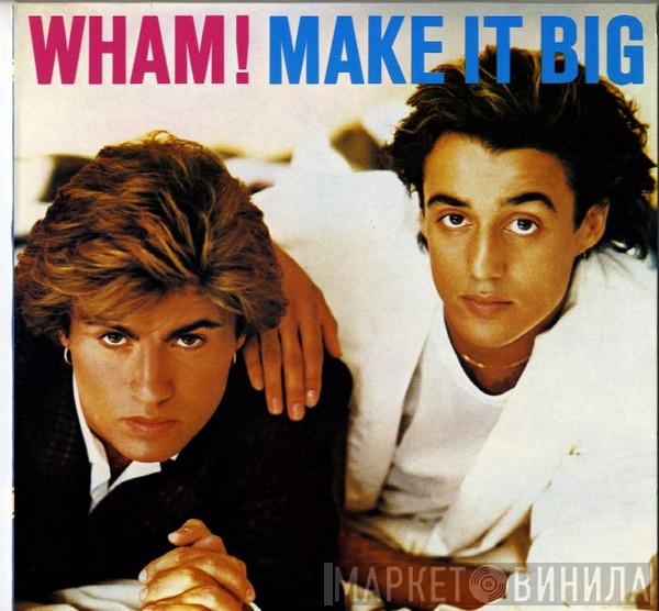  Wham!  - Make It Big