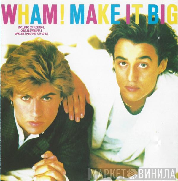  Wham!  - Make It Big