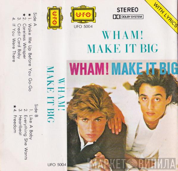  Wham!  - Make It Big