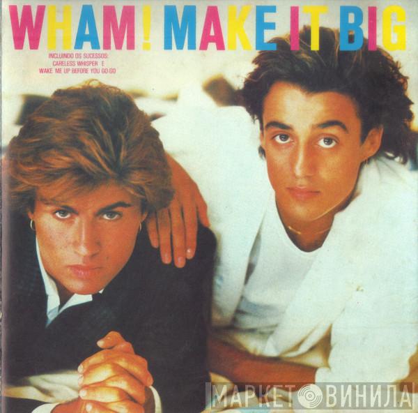  Wham!  - Make It Big