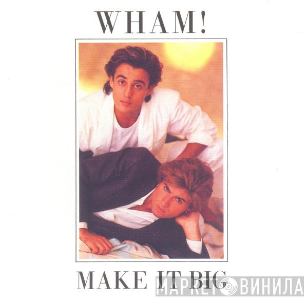  Wham!  - Make It Big