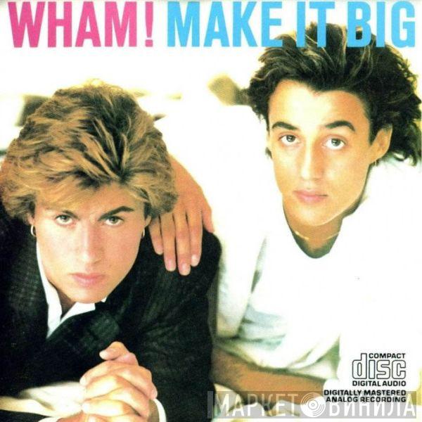  Wham!  - Make It Big
