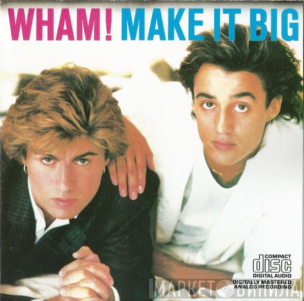  Wham!  - Make It Big