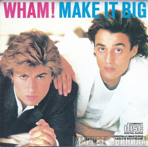  Wham!  - Make It Big