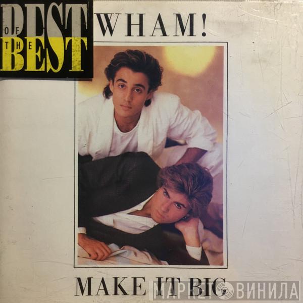  Wham!  - Make It Big