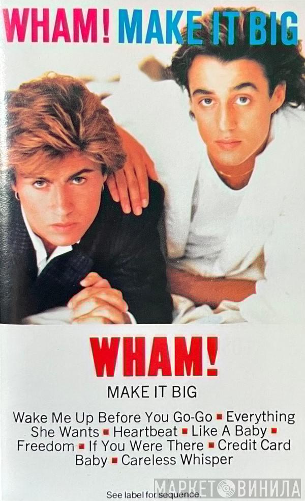 Wham!  - Make It Big