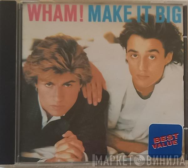  Wham!  - Make It Big
