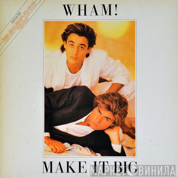  Wham!  - Make It Big