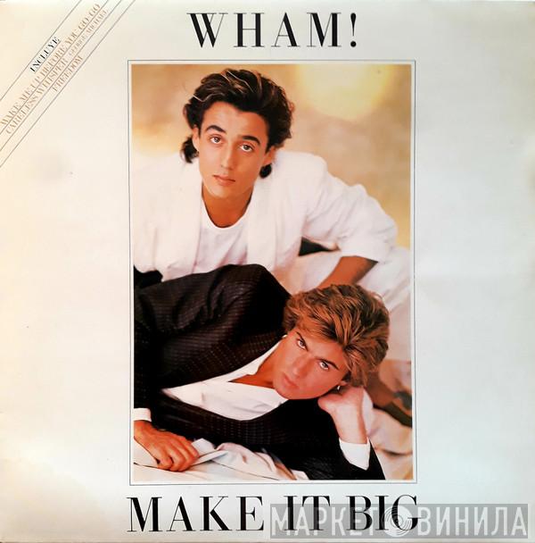  Wham!  - Make It Big