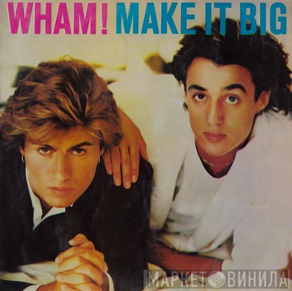  Wham!  - Make It Big