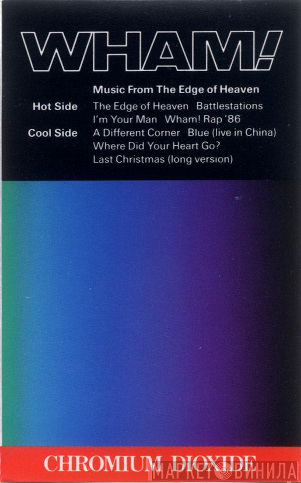  Wham!  - Music From The Edge Of Heaven