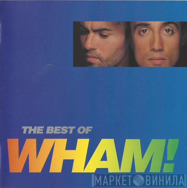 Wham! - The Best Of Wham! (If You Were There...)