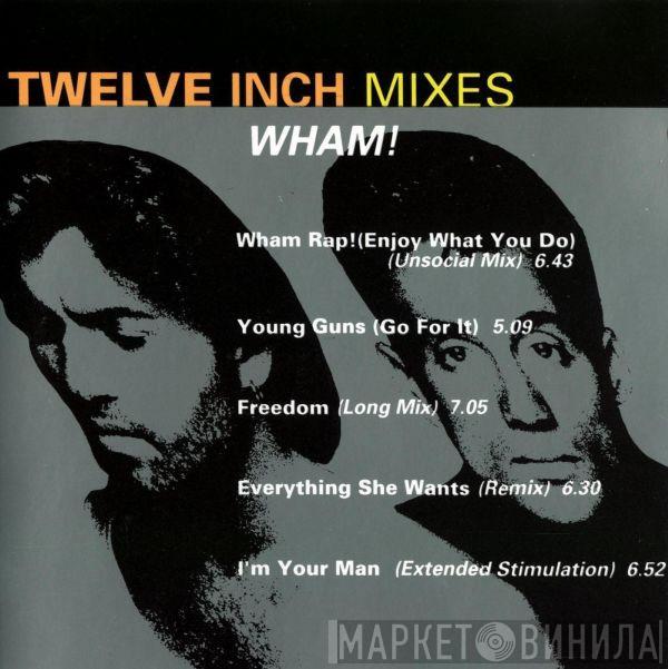  Wham!  - Twelve Inch Mixes