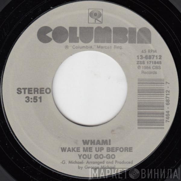 Wham! - Wake Me Up Before You Go-Go
