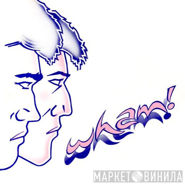  Wham!  - Wham Rap!