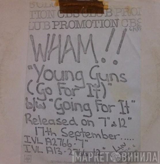  Wham!  - Young Guns (Go For It)
