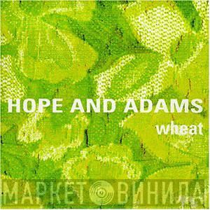 Wheat - Hope And Adams